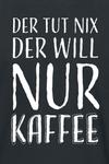Футболка Sprüche Der tut nix der will nur Kaffee, черный - фото 2