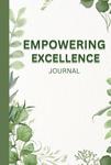 Empowering Excellence Journal notebook: Unlock your writing Potentials (Independently published) - фото