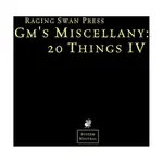 GM's Miscellany - 20 Things Volume IV, System Neutral (Raging Swan Press), мягкая обложка - фото