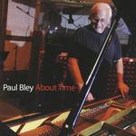 Диск CD About Time - Paul Bley - фото