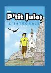 P'tit Jules - L'Intégrale (French Edition) (Independently published) - фото