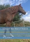 Ginger the Barrel Racer (Independently published) - фото