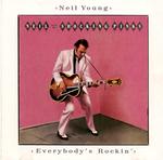 Диск CD Everybody's Rockin [remastered] (rmst) - Neil Young - фото