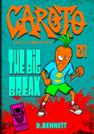 Caroto: The Big Break (Independently published) - фото