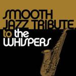 Диск CD Smooth Jazz Tribute To The Whispers - Various Artists - фото