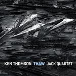 CD диск Thomson / Jack Quartet: Thaw - фото