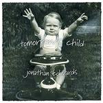 CD диск Edwards, Jonathan: Tomorrow's Child - фото