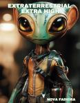 Extraterrestrial & Extra High (Independently published) - фото