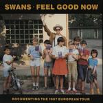 Виниловая пластинка LP Feel Good Now - Swans - фото