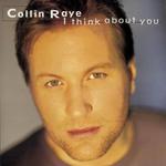 Диск CD I Think About You - Collin Raye - фото