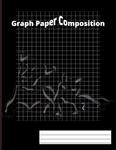 Graph Paper Composition Notebook: Grid Paper Notebook, Quad Ruled, 120 Sheets (Independently published) - фото