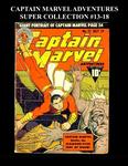 Captain Marvel Adventures Super Collection #13-18 (CreateSpace Independent Publishing Platform) - фото