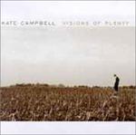 CD диск Campbell, Kate: Visions of Plenty - фото