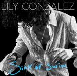 CD диск Gonzalez, Lily: Sink Or Swim - фото