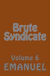 Brute Syndicate (CreateSpace Independent Publishing Platform) - фото