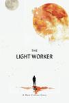 The Light Worker (The Supernova Universe) (Independently published) - фото