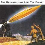 CD диск Deviants: Deviants Have Left the Planet - фото