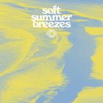 Виниловая пластинка Soft Summer Breezes / Various - фото