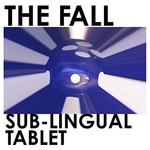 Диск CD Sub-Lingual Tablet - The Fall - фото