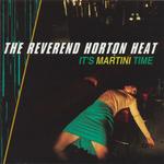 Диск CD It's Martini Time - Reverend Horton Heat - фото