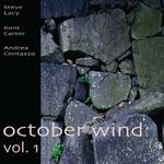 Диск CD October Wind, Vol. 1 - Steve Lacy, Kent Carter, Andrea Centazzo - фото
