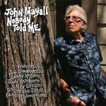 Диск CD Nobody Told Me - John Mayall - фото
