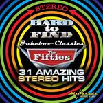 Диск CD Hard To Find Jukebox Classics, The Fifties: 31 Amazing Stereo Hits - Various Artists - фото