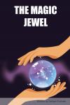 THE MAGIC JEWEL (Independently published) - фото