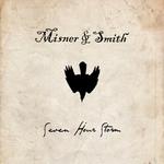 CD диск Misner & Smith: Seven Hour Storm - фото