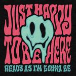 CD диск Just Happy to Be Here: Ready As I'm Gonna Be - фото