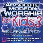 CD диск Absolute Modern Worship for Kids 3 / Various: Absolute Modern Worship For Kids, Vol. 3 - фото