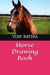 Horse Drawing Book (Independently published) - фото