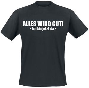 Футболка Sprüche Alles wird gut! - Ich bin jetzt da, черный
