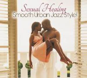 Диск CD Sexual Healing - Smooth Urban Jazz Style - Various Artists