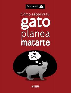 Cómo saber si tu gato planea matarte (ASTIBERRI EDICIONES)