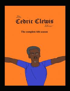 The Cedric Clewis Show The complete 6th season (Independently published)