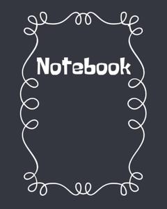 NoteBook: ( 8"x 10", 120 pages ) (Independently published)