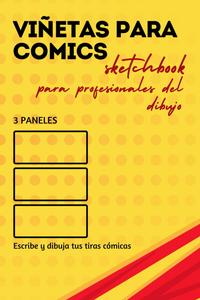 Viñetas para Comics. Sketchbook para profesionales del dibujo y las tiras cómicas. 3 Paneles (Spanish Edition) (Independently published)