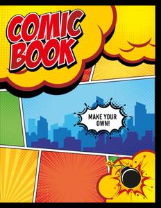 Comic Book: Blank Comic Book: Templates for Drawing, Sketching and Storyboarding - Create Your Own Comics for Kids, Teens and Adults Paperback -- 120 pages (Independently published)