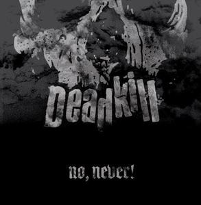 Виниловая пластинка Deadkill: No, Never!