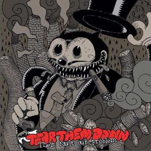 CD диск Tear Them Down: Their Fault Our Problem