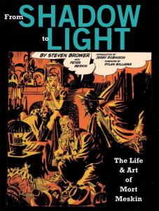 From Shadow To Light: The Life & Art Of Mort Meskin (Fantagraphics Books)