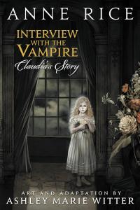 Interview with the Vampire: Claudia's Story (Yen Press)