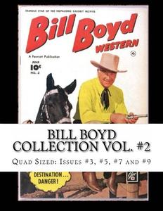 Bill Boyd Collection Vol. #2: Quad Sized: Issues #3, #5, #7 and #9 (CreateSpace Independent Publishing Platform)