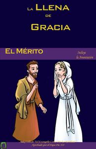 El Mérito (La Llena de Gracia) (Spanish Edition) (CreateSpace Independent Publishing Platform)