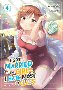 I Got Married to the Girl I Hate Most in Class (Manga) Vol. 4 (Seven Seas)