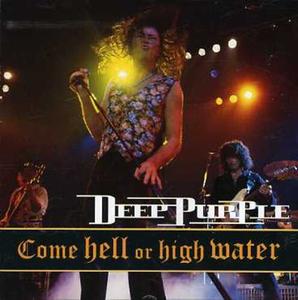 CD диск Deep Purple: Come Hell or High Water