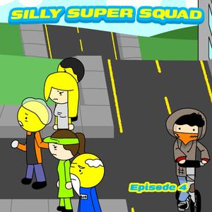 Silly Super Squad: Episode 4 (Silly Super Squad Adventures) (Independently published)