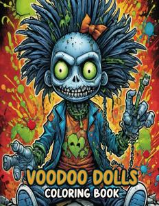 Voodoo Dolls Coloring Book: 50 Cute yet Scary Horror Designs with Spooky Witch Girls, Hoodoo Designs, Fantasy Shamans, and Pastel Goth Modern Creepy ... inspired for Stress Relief or Relaxation (Independently published)