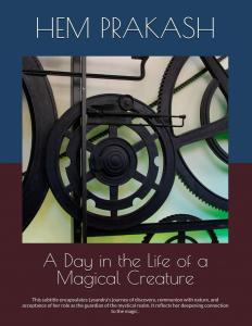 A Day in the Life of a Magical Creature: This subtitle encapsulates Lysandra's journey of discovery, communion with nature, and acceptance of her role ... her deepening connection to the magic  (Independently published)